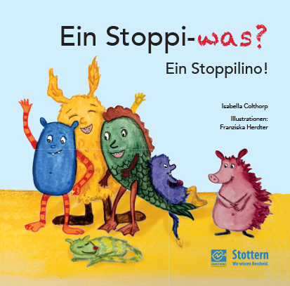 Stoppi-was? Stoppilino, das ist das kleine Monster, das jeder von uns haben kann. Titelbild des Kinderbuchs "Ein Stoppi-was?". Gemalte kleine Monster, die alle unterschiedlich aussehen.